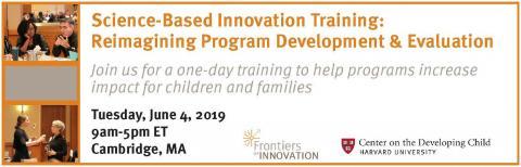 Science-Based Innovation Training Opportunity – Harvard Center on the Developing Child