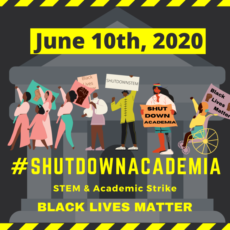 Graphic image for ShutdownAcademia, a STEM and Academic Strike in solidarity for Black Lives Matter taking place June 10, 2020