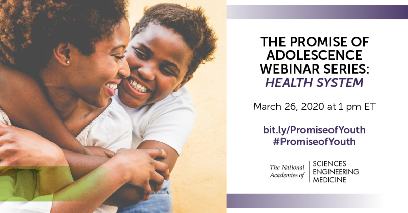 Health Webinar | The Promise of Adolescence: Realizing Opportunity for All Youth